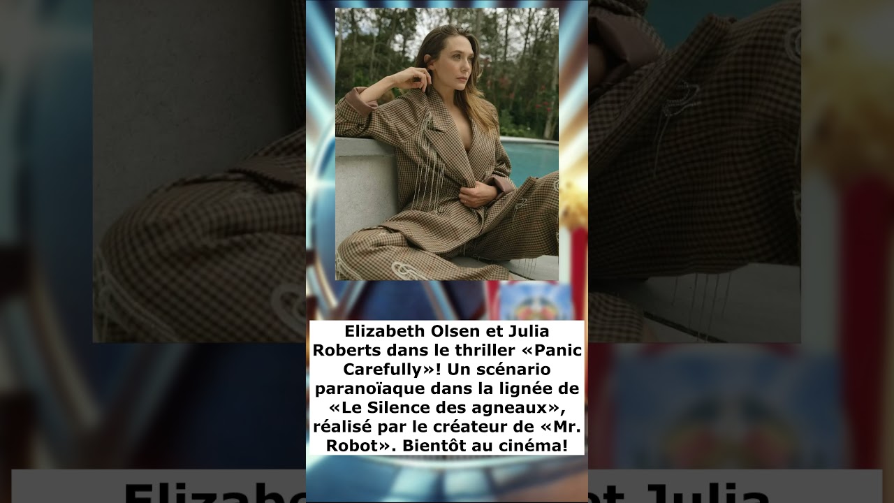 Elizabeth Olsen et Julia Roberts dans un thriller paranoïaque - Actualité Cinéma #053 (06.12.2024)