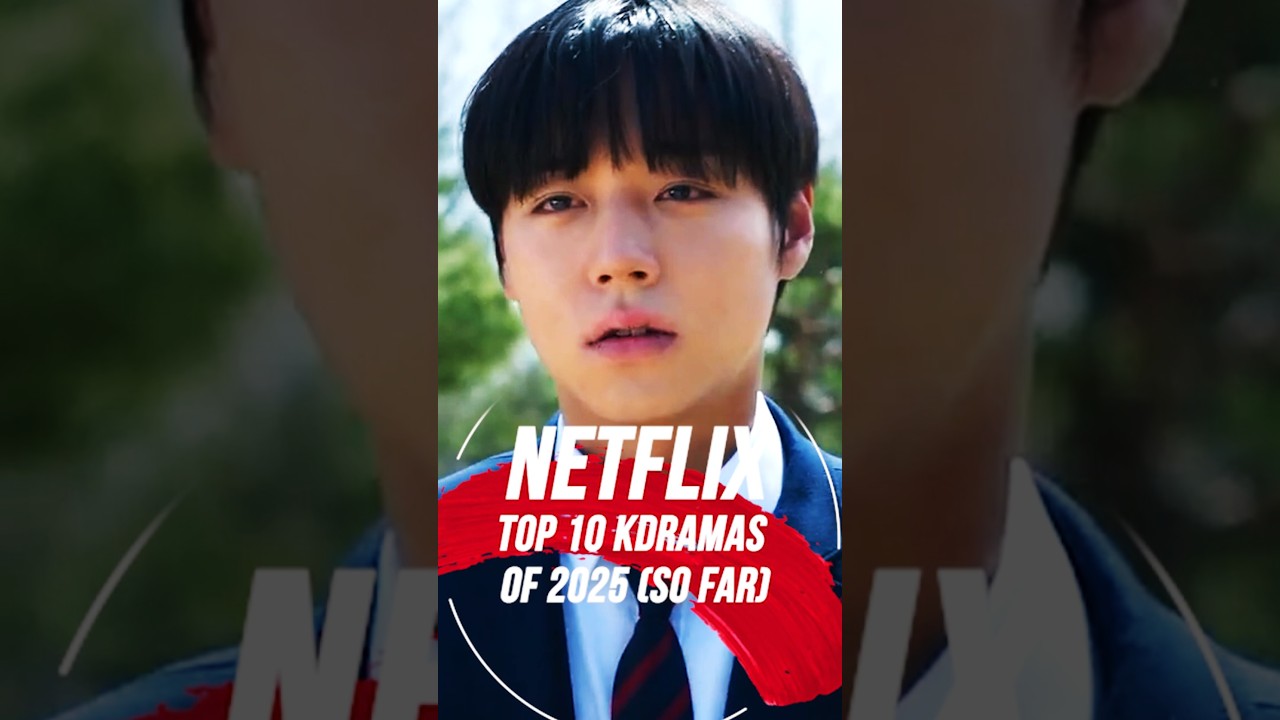 Netflix’s Top 10 Highest-Rated K-Dramas of 2025 - So Good, They're Unskippable