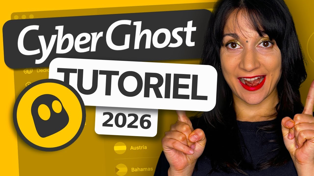 CyberGhost VPN : tutoriel 2026 | Tout ce qu’il faut savoir pour bien commencer !