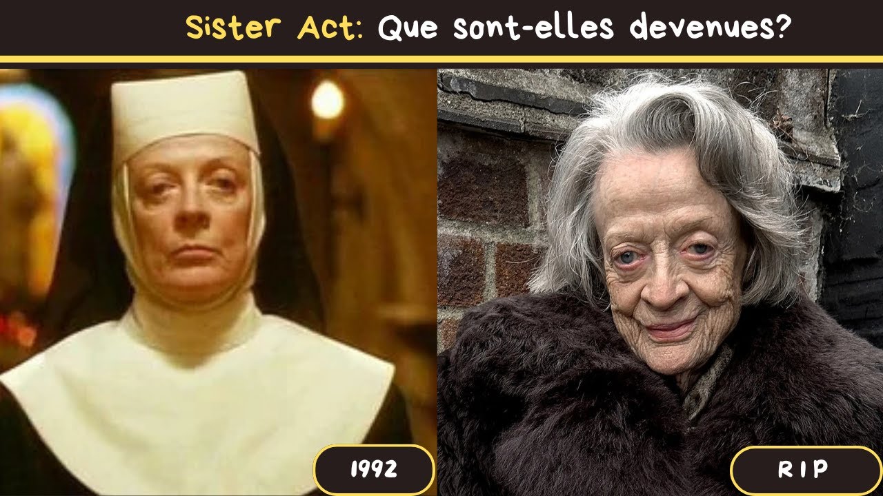 SISTER ACT : Avant / Après des acteurs – Que sont-ils devenus 30 ans après ?