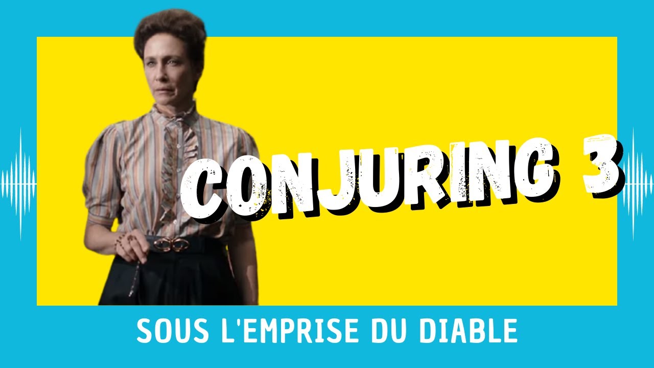 CONJURING 3 : sous l'emprise du diable (CRITIQUE)