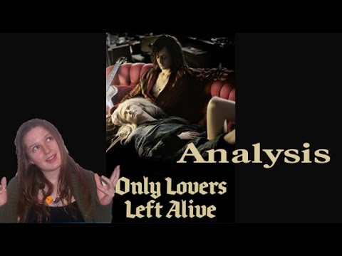 Only Lovers Left Alive: Analysis