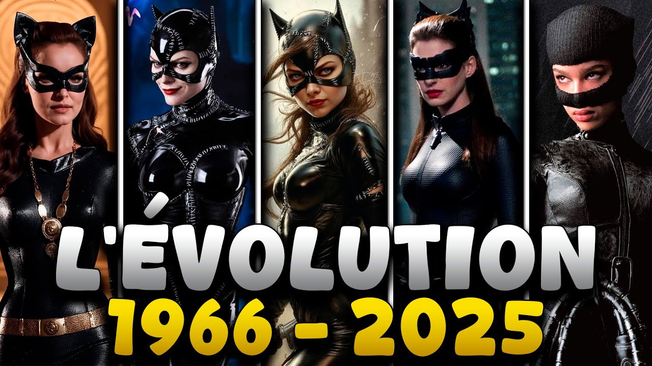 L’ÉVOLUTION de CATWOMAN (1966–2025) : toutes ses versions