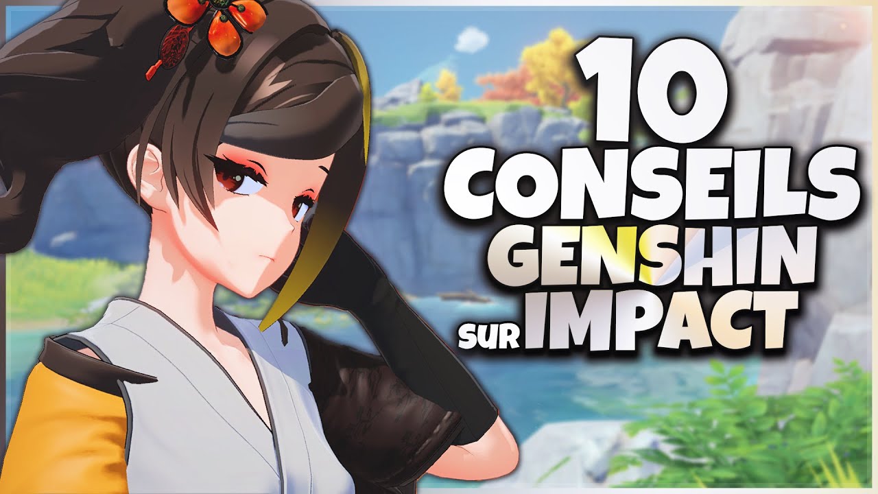 LES 10 MEILLEURS CONSEILS POUR BIEN COMMENCER GENSHIN IMPACT FR EN 2024 (GUIDE ULTIME DU DÉBUTANT) 📖