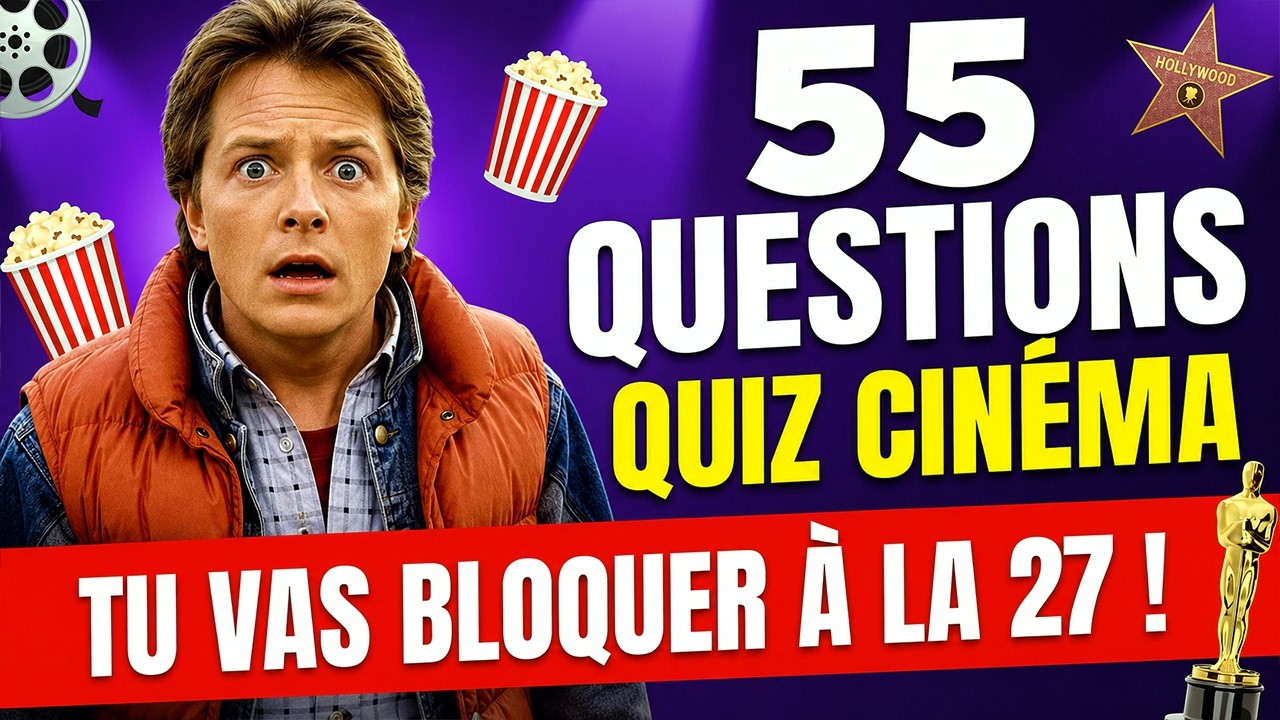 QUIZ CINÉMA #02 : 55 Questions sur les Films Cultes