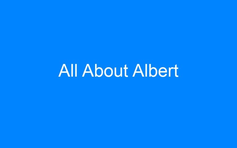 Lire la suite à propos de l’article All About Albert