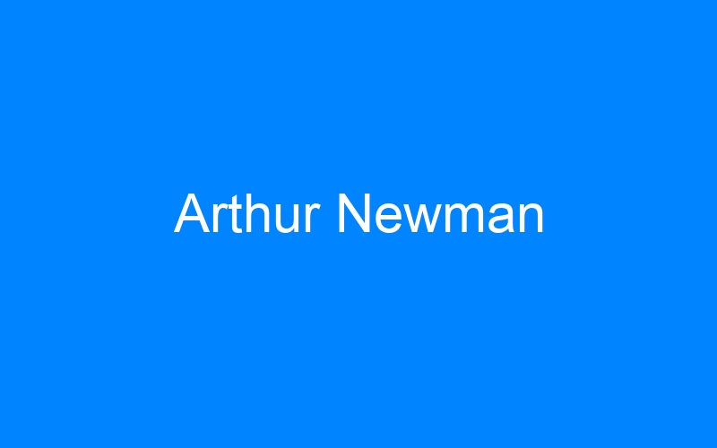 You are currently viewing Arthur Newman