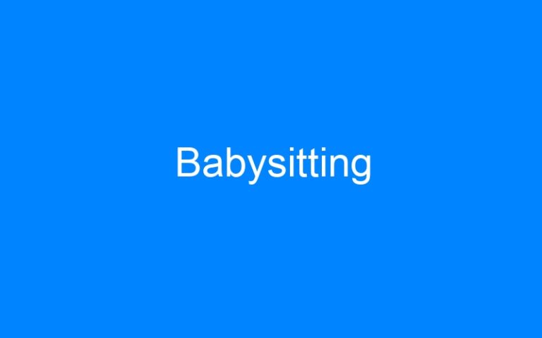 Lire la suite à propos de l’article Babysitting